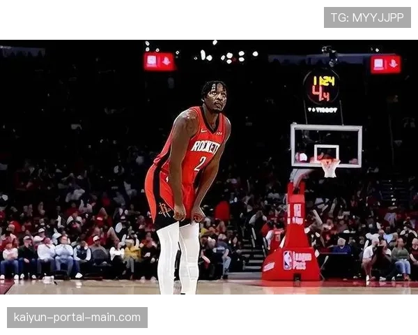 火箭十人轮换体系稳固 芬尼史密斯遭边缘化前景不明